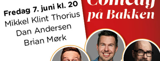 Bakken Underholdning Comedy paa Bakken 7 juni spot program